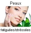 PEAUX FATIGUEES ET/OU STRESSEES